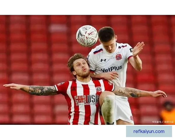 谢菲联锋线补强后有望提升竞争力，状态值得关注